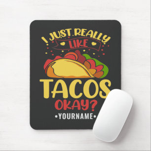 Tapis De Souris Taco Funny Dit Que J'Aime Vraiment Les Tacos
