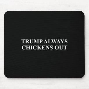 Tapis De Souris Taco - Trump Abandonne Toujours Les Poules