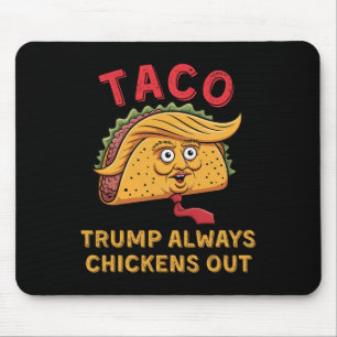 Tapis De Souris Taco - Trump Abandonne Toujours - Surnom Anti Trum