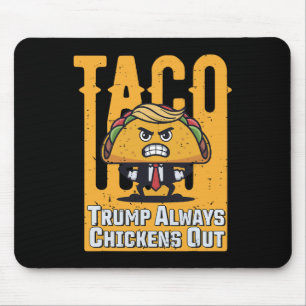 Tapis De Souris Taco Trump chasse toujours le mème drôle Trump Ta