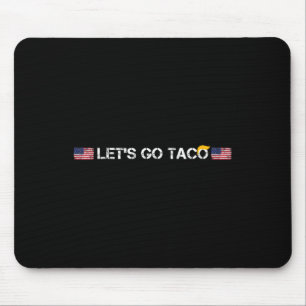 Tapis De Souris Tacos Drôles Allons-y Tacos Trump Abandonne Toujou