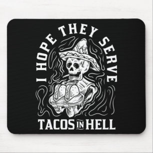 Tapis De Souris Tacos Espoir des Hommes Servis en Enfer Halloween