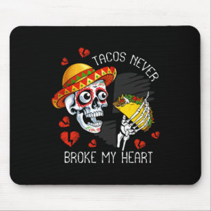 Tapis De Souris Tacos Jamais cassé Mon Coeur Cinco De Mayo Party S