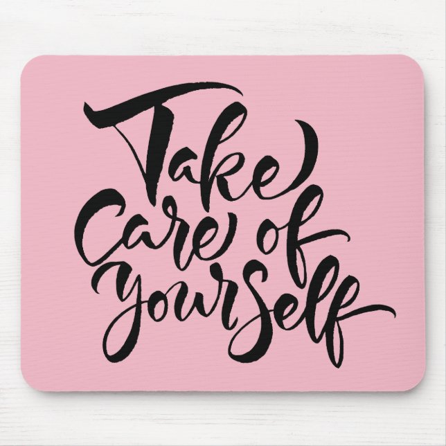 Tapis De Souris Take Care of Yourself (Devant)