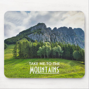 Tapis De Souris Take me to the Mountains with pines forest