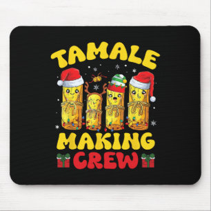 Tapis De Souris Tamale Making Crew Tamale Saison Drôle Chr Mexicai