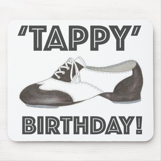 Tapis De Souris Tappy Birthday Black White Tap Danse Enseignant Ch (Devant)