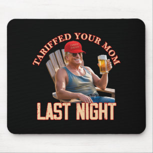 Tapis De Souris Tariffé Votre Maman Funny Tarif Daddy Trump Mème