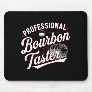Tapis De Souris Tasteur de bourbon professionnel Drôle de boisson 