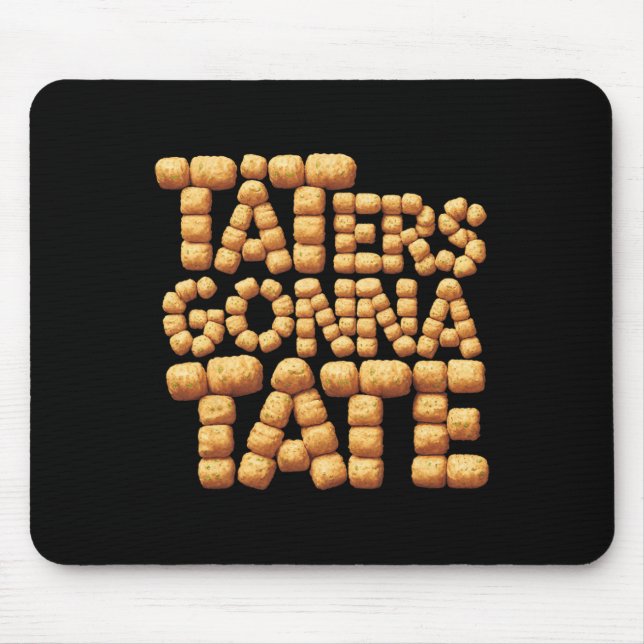 Tapis De Souris Taters Va Tate Funny Potato Tater Tot Foodie (Devant)
