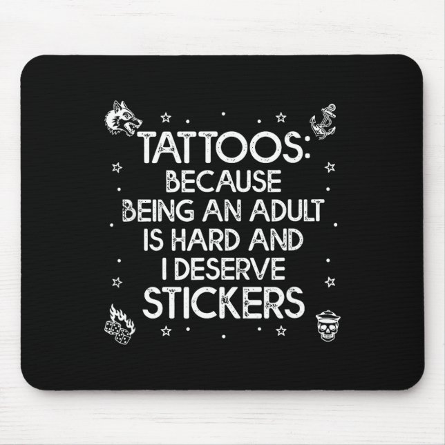 Tapis De Souris Tatouages parce que être un est difficile mériter  (Devant)
