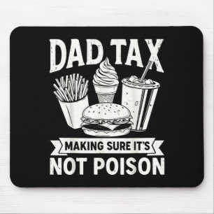 Tapis De Souris Taxe Papa Assurer Pas De Poison Pour Les Hommes Fê