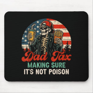 Tapis De Souris Taxe papa s'assurant que ce n'est pas empoisonné d