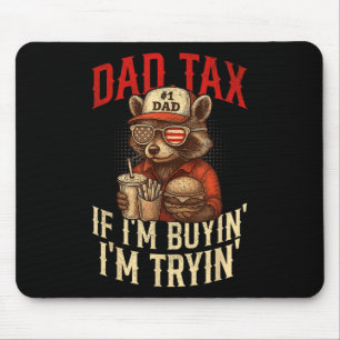 Tapis De Souris Taxe Papa Si J'achète Je Fais De Mon Mieux Drôle P