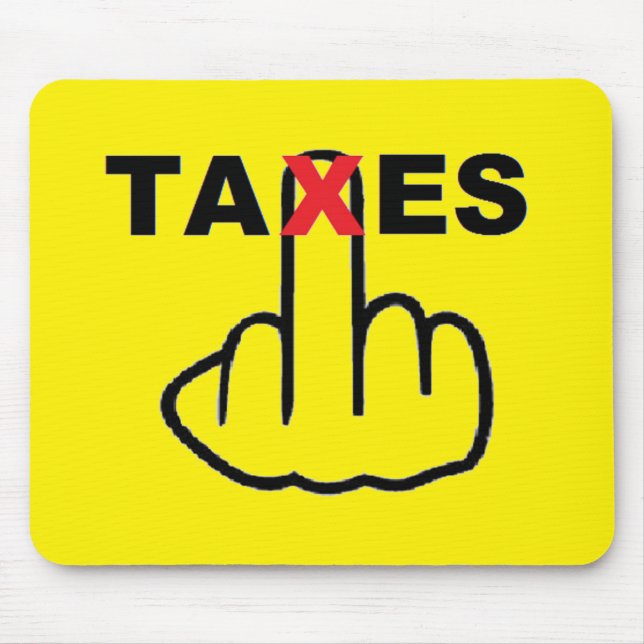 Tapis De Souris Taxes Mousepad trop élevées (Devant)