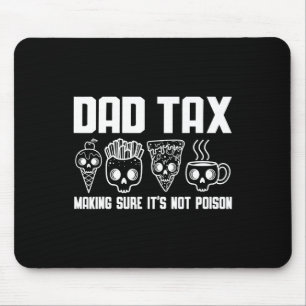 Tapis De Souris Taxes s'assurer que ce n'est pas du poison Papa Bl