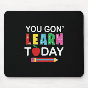 Tapis De Souris Teacher Gift You Wanna Learn Today
