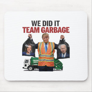 Tapis De Souris Team Garbyge A Gagné Nous L'Avons Fait Trump 2024