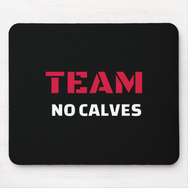 Tapis De Souris Team No Calves - Bodybuilding Fitness Meme Cadeau (Devant)