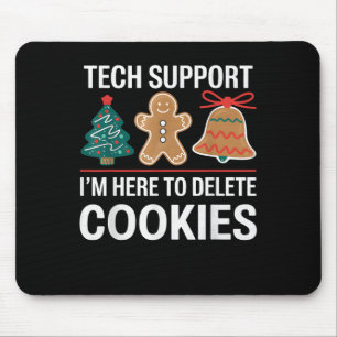 Tapis De Souris Tech Support Je suis ici pour supprimer vos cookie