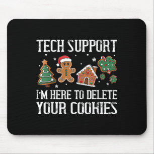 Tapis De Souris Tech Support Je suis ici pour supprimer vos cookie