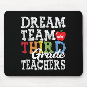Tapis De Souris Tee des enseignants de troisième année Dream Team