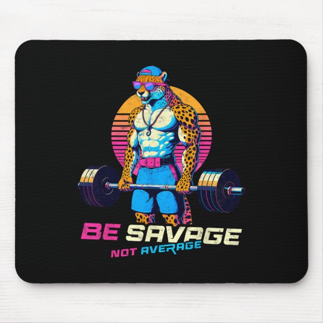 Tapis De Souris Tee-shirt de bodybuilder guépard Soyez Sauvage Pas (Devant)
