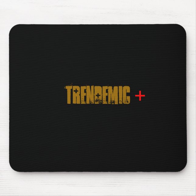 TAPIS DE SOURIS TENDANCE ÉPIDÉMIQUE (Devant)