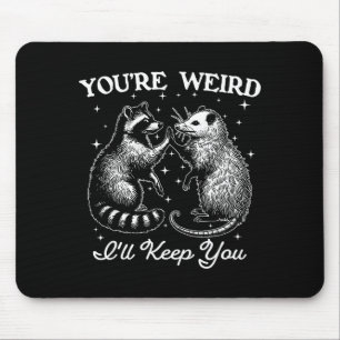 Tapis De Souris T'es bizarre, je te garde drôle Raccoon Ossum Sar
