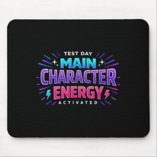 Tapis De Souris Test Day Main Character Energy Motivational