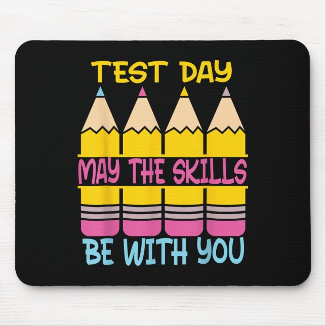 Tapis De Souris Test Day May The Skills Be With You Testing Day Te (Devant)