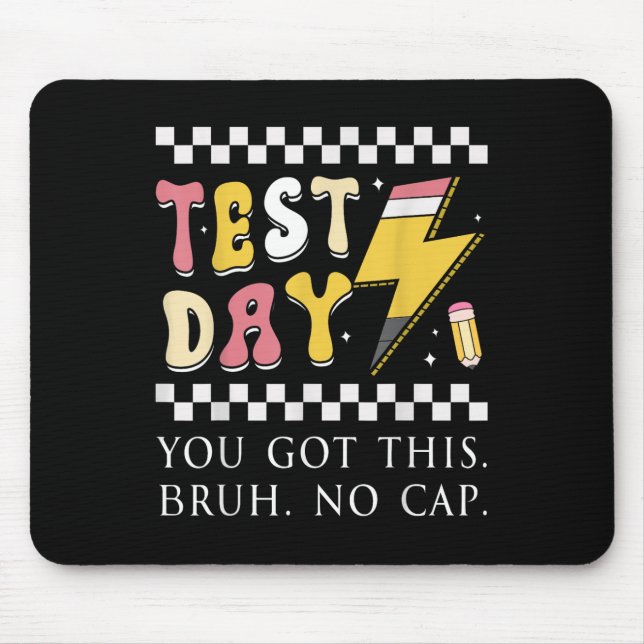 Tapis De Souris Test Day Vous Avez Ce Bruh Pas De Casquette (Devant)