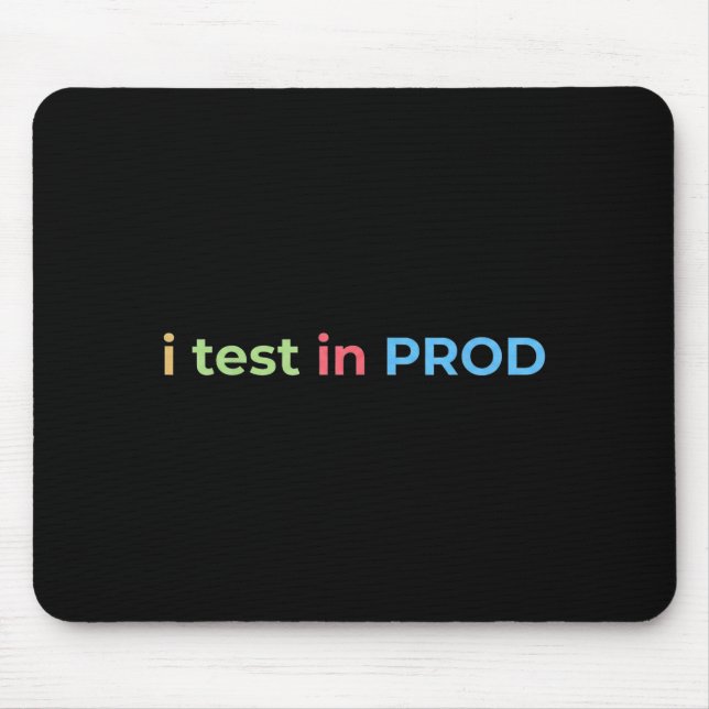 Tapis De Souris Test en prod code drôle humour blague ingénieur (Devant)