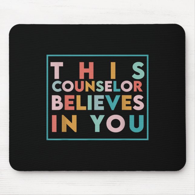 Tapis De Souris Testing Day Motivational This Counselor Believes I (Devant)