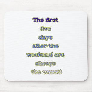 Tapis De Souris Texte drôle de week-end