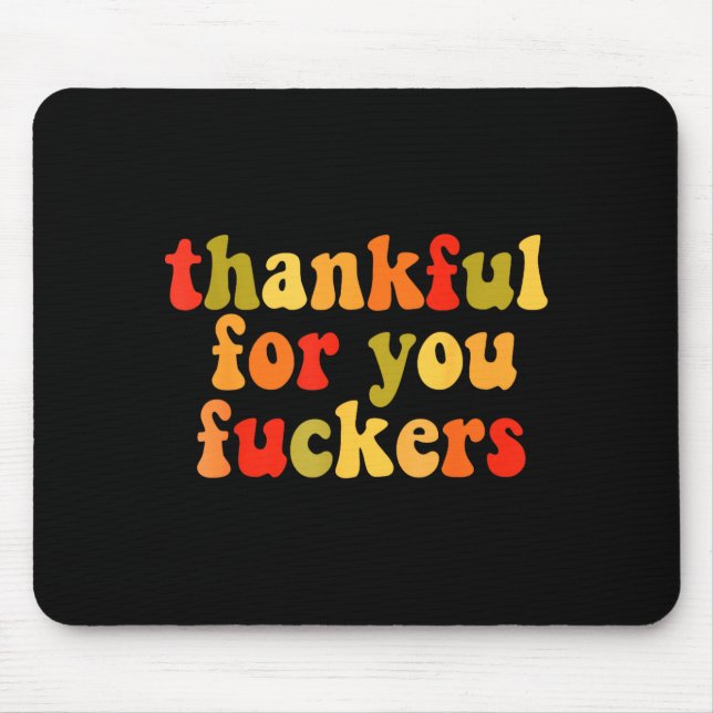 Tapis De Souris Thankful For You Forers Thanksgiving Happy Turkey  (Devant)