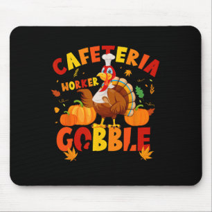 Tapis De Souris Thanksgiving Cafeteria Travailleur Gobble Squad Tu