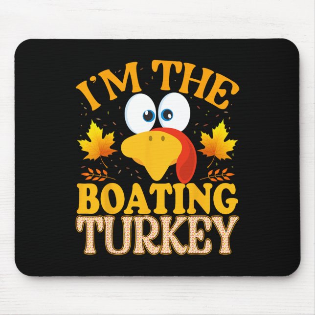 Tapis De Souris Thanksgiving I'm The Boating Turkey Matching  (Devant)