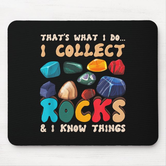 Tapis De Souris That's Do I Collect Rocks And I Know Things Geolog (Devant)