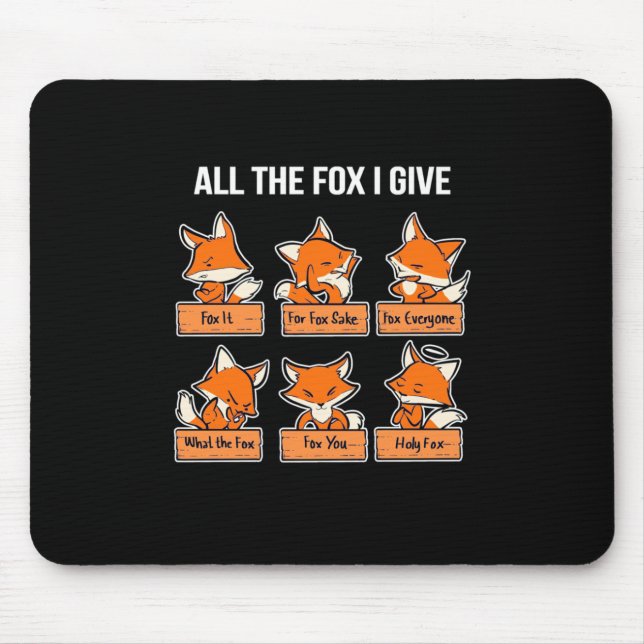 Tapis De Souris The Fox I Give (Devant)