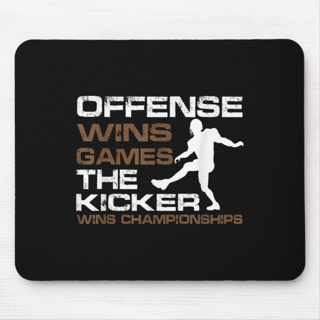 Tapis De Souris The Kicker Wins Chamonships Funny Quote Football C (Devant)
