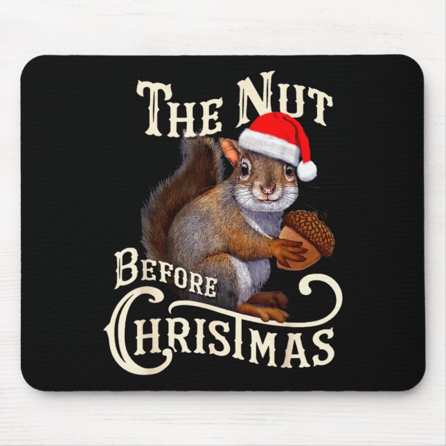 Tapis De Souris The Nut Before Christmas Squirrel Funny  (Devant)