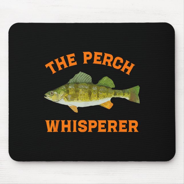 Tapis De Souris The Perch Whisperer Fishing Design  (Devant)