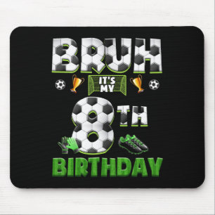 Tapis De Souris Thème de soccer pour les 8 ans de Bruh Drôle Footb