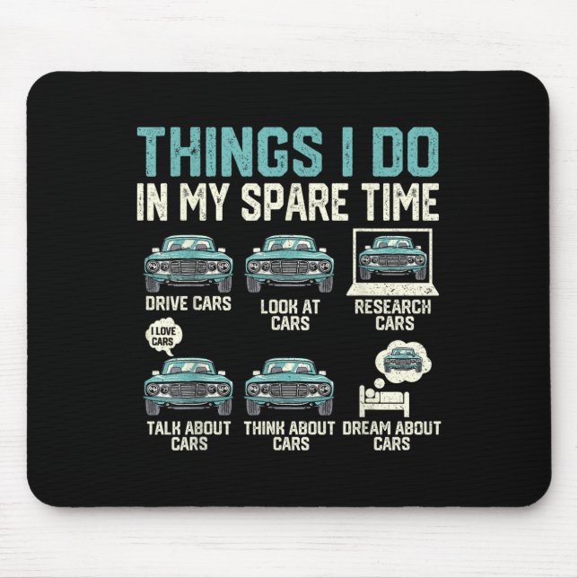 Tapis De Souris Things I Do In My Spare Time - Funny Car Lover  (Devant)