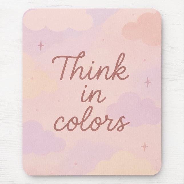Tapis De Souris Think in Colors – Pastel Aesthetic Motivational  (Devant)