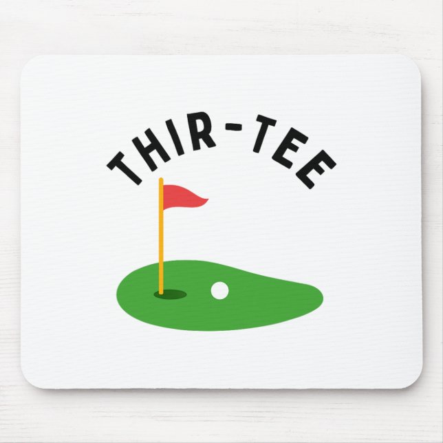 Tapis De Souris Thir-tee 30th Golf Birthday Party Thirtieth Golf P (Devant)