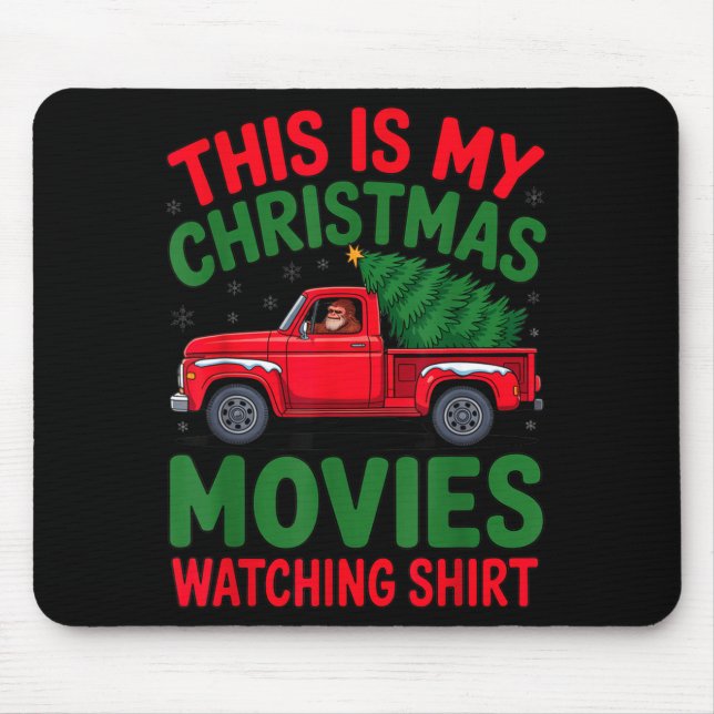 Tapis De Souris This Is My Christmas Movie Watching Shirt Bigfoot  (Devant)