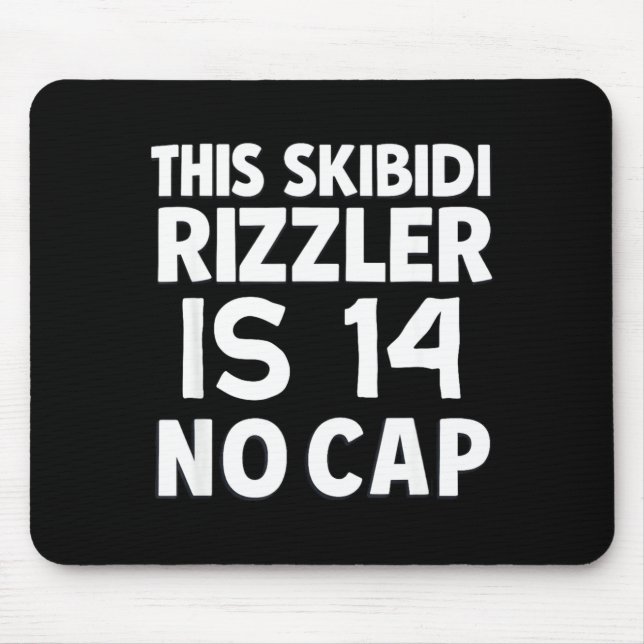 Tapis De Souris This Skibidi Rizzler Is 14 No Cap 14th Birthday 14 (Devant)