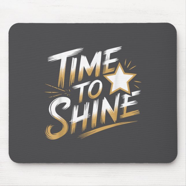 Tapis De Souris Time Women To Shine Motivational Men Kids  (Devant)